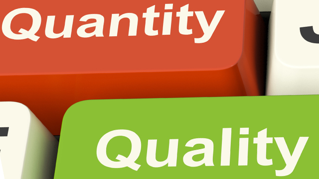 Choose Quality over Quantity
